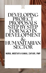 Developing Project Proposals Step by Step for NGO in Development &amp; Humanitarian Sector