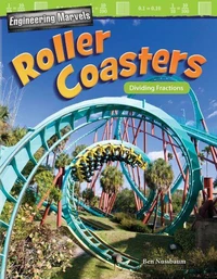 Engineering Marvels: Roller Coasters
