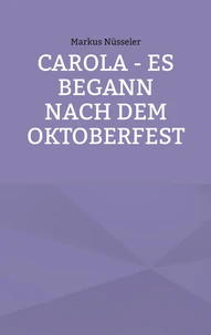 Carola - es begann nach dem Oktoberfest