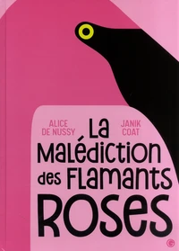 La malédiction des flamants roses