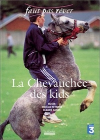 Nutan et Nicolas Reynard - La Chevauchee Des Kids.