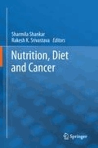 Sharmila Shankar - Nutrition, Diet and Cancer.