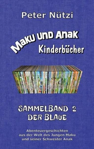 Maku und Anak Kinderbücher Sammelband 2