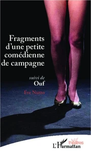 Fragments d'une petite comédienne de campagne ; Ouf
