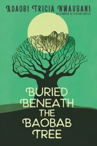 Buried Beneath the Baobab Tree
