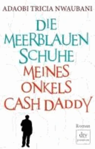 Die meerblauen Schuhe meines Onkels Cash Daddy