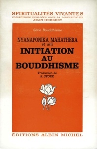  Nyanaponika Mahatera et  Nyanaponika Mahatera - Initiation au bouddhisme.
