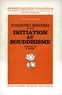  Nyanaponika Mahatera et  Nyanaponika Mahatera - Initiation au bouddhisme.