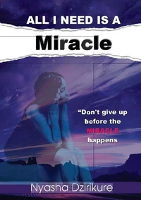 All I Need Is A Miracle