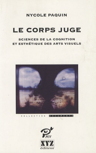 Nycole Paquin - Le corps juge - Sciences de la cognition et esthétique des arts visuels.