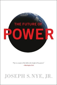 The Future of Power: And Use in the Twenty-first Century