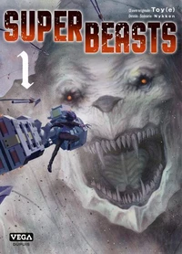 Superbeasts Tome 1