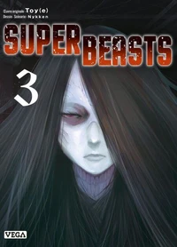Superbeasts Tome 3