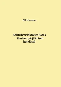 Kohti ihmislähtöistä Sotea, ihminen pärjäämisen keskiössä