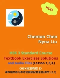 HSK 3 Standard Course Textbook Exercises Solutions and Audio Files (Lesson 1,2,3)
