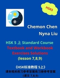  Nyna Liu et  Chemon Chen - HSK 5 Standard Course Ebook  : Textbook and Workbook Exercises Solutions (Lesson 7,8,9) - HSK 5  上, #5.