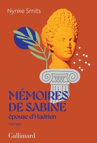Mémoires de Sabine, épouse d'Hadrien. Une histoire d'amour hors norme