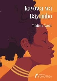 Nyota Tchitala - Kayowa wa Bayombo.
