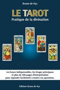Nys bruno De - Le tarot - Pratique de la divination.