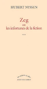 Zeg Ou Les Infortunes De La Fiction