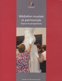 Médiation muséale et patrimoniale - Enjeux et perspectives