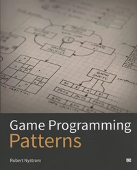 Game Programming Patterns