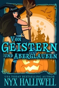  Nyx Halliwell - Von Geistern und Aberglauben - Hexenschwestern von Raven Falls - Gemütliche Krimiserie, #4.