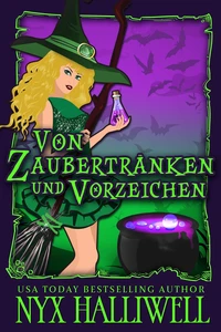 Von Zaubertränken und Vorzeichen Hexen