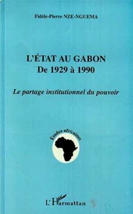 L'État au Gabon de 1929 à 1990