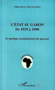 L'État au Gabon de 1929 à 1990