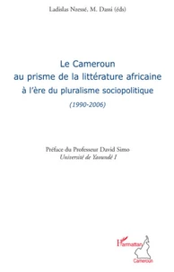 Le Cameroun au prisme de la littérature africaine à l'ère du pluralisme sociopolitique (1990-2006)
