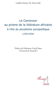 Le Cameroun au prisme de la littérature africaine à l'ère du pluralisme sociopolitique (1990-2006)