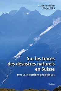Sur les traces des désastres naturels en Suisse