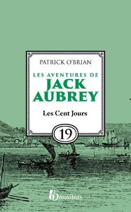 Les Aventures de Jack Aubrey - Tome 19 Les Cent Jours