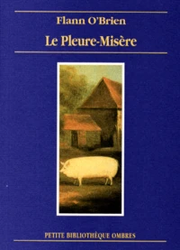 Le pleure-misère ou la triste histoire d'une vie de chien