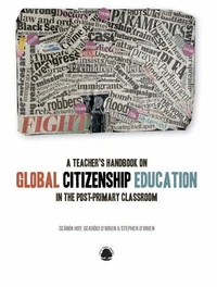 A Teacher's Handbook on Global Citizenship Education in the Post-primary Classroom