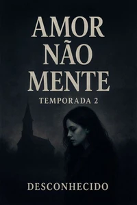 Amor Não Mente Temporada 2