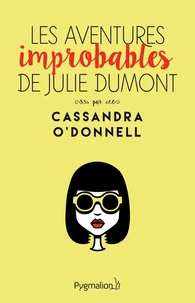 Les Aventures improbables de Julie Dumont