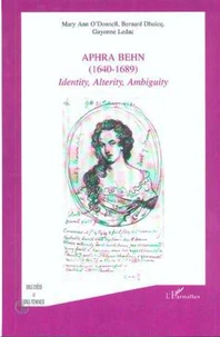 APHRA BEHN 1640-1689 IDENTITY ALTERITY AMBIGUITY