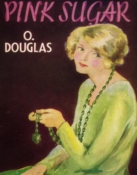 O. Douglas - Pink Sugar.