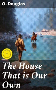 The House That is Our Own