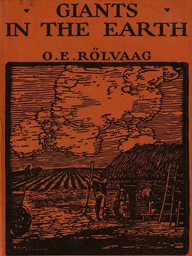 O. E. Rolvaag - Giants in the Earth.