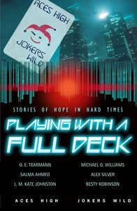 Playing With a Full Deck: Stories of Hope in Hard Times
