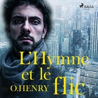 O. Henry et Olivier Lecerf - L'Hymne et le Flic.