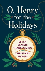 O. Henry for the Holidays