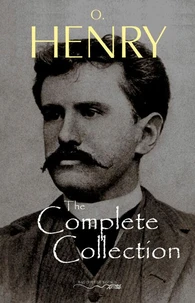 O. Henry: The Complete Collection