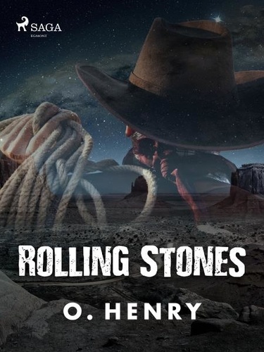 O. Henry - Rolling Stones.