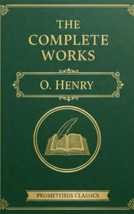 The Complete Works – O. Henry