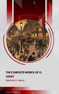 The Complete Works of O. Henry