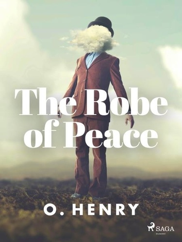 O. Henry - The Robe of Peace.